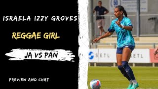 Jamaica VS Panama Reggae Girl Izzy Groves Stops By