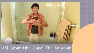 ASL Around the House | The Bathroom