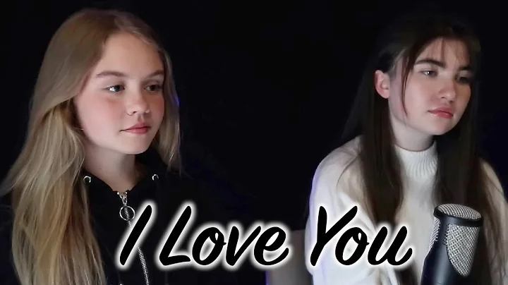 i love you - Billie Eilish (Lauren Doyle & Mia Bla...