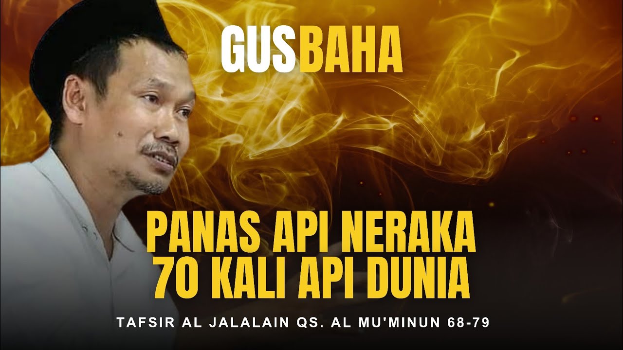 Api Sunia Panas Api Neraka 70 Kali Api Dunia | Gus Baha | Sub Bahasa Indonesia ...
