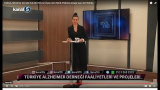 Türkiye Alzheimer Derneği Ank.Şb.Yön.Kur.Üyesi Uzm.Klinik Psikolog Duygu Çap, Sivil Etkide.