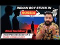 Indian Boy Stuck in Russia | Trapped Because Of Fake Consultant