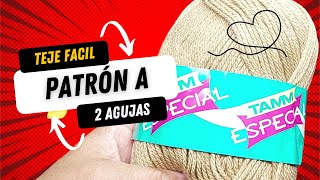 teje facil bonito patron a 2 agujas