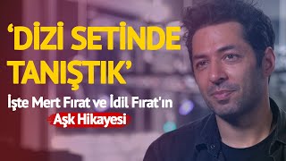 Mert Fırat’ın Yaşadığı Bu Aşk Hikayesi Filmlerde Yok! (Samimi Sohbet TEK PARÇA)