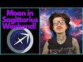 Horoscope: Moon in Sagittarius Weekend! :D