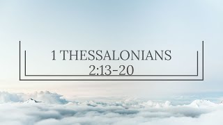 1 Thessalonians 2:13-20