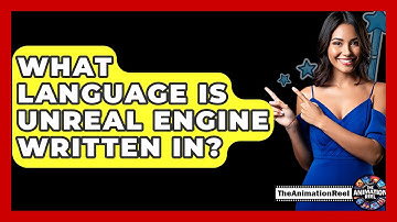 What Language Is Unreal Engine Written In? - The Animation Reel