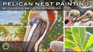 Florida Artist Kim Parrish Paints PELICAN NEST IN MANGROVES
