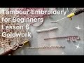 Tambour Embroidery for Beginners Lesson 6 Goldwork Tutorial