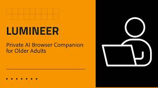 Lumineer — Private AI Browser Companion for Older Adults