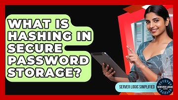 What Is Hashing In Secure Password Storage? - Server Logic Simplified