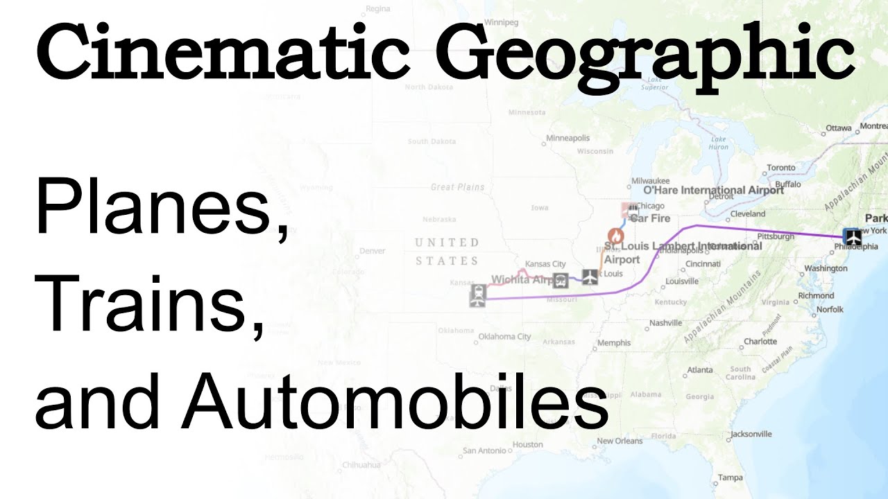 Cinematic Geographic - Planes, Trains, and Automobiles