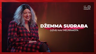 Dzīvei nav melnraksta | Džemma Sudraba