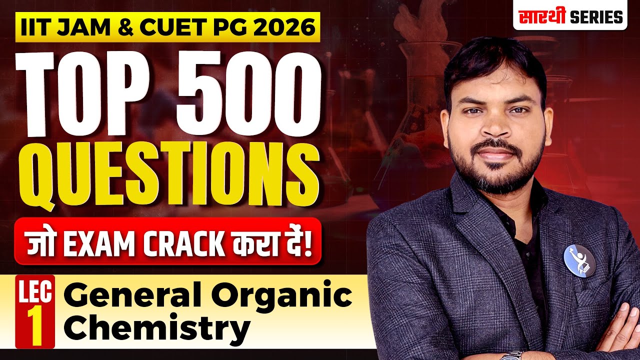 General Organic Chemistry  IIT JAM & CUET PG Chemistry 2026 | Top 500 Questions | IFAS