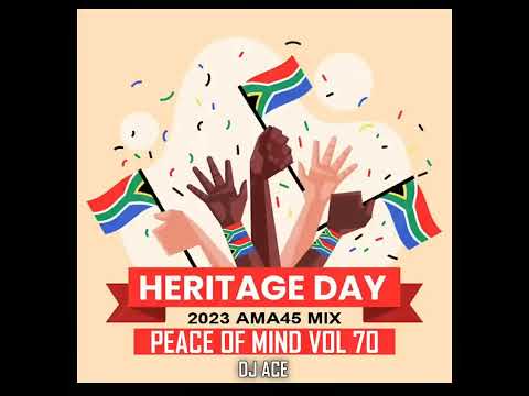 Peace of Mind Vol 70 | Heritage Day 2023 | Ama45 Mix | DJ Ace ♠️