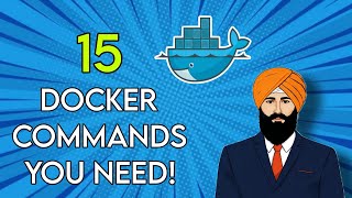 15 Docker Commands YOU NEED TO KNOW!