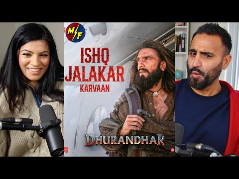 Ishq Jalakar - Karvaan Song Reaction | Dhurandhar | Ranveer Singh | Shashwat Sachdev