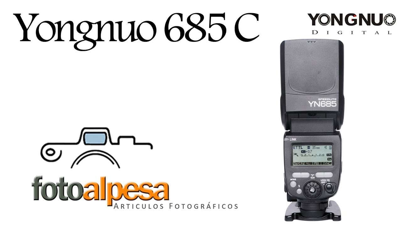 por inadvertencia diferente a Refinería Review Flash Yongnuo Yn-685 C en HD por Fotoalpesa (En español) - YouTube