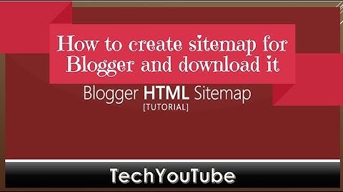 How to create sitemap for Blogger and download it