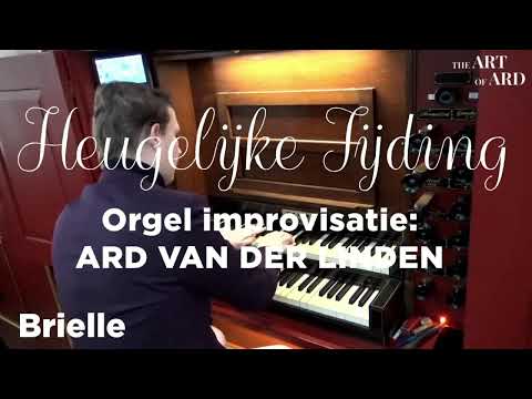 Heugelijke Tijding | orgel fantasie | live opname St. Catharijnekerk Brielle | Ard van der Linden