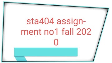 sta 404 assignment 1 idea solution fall 2020