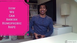 How We Can Banish Homophobic Rape - LGBTQ #29