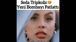 Tripkolik Seda Gidemezsin
