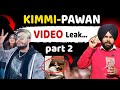 Kimmi pawan video leak part 2 || kimmipawan  41 || freshy canadian || sneha katyal !