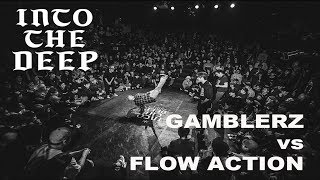 GAMBLERZ vs FLOW ACTION｜Best 32 @ INTO THE DEEP vol.5｜LB-PIX