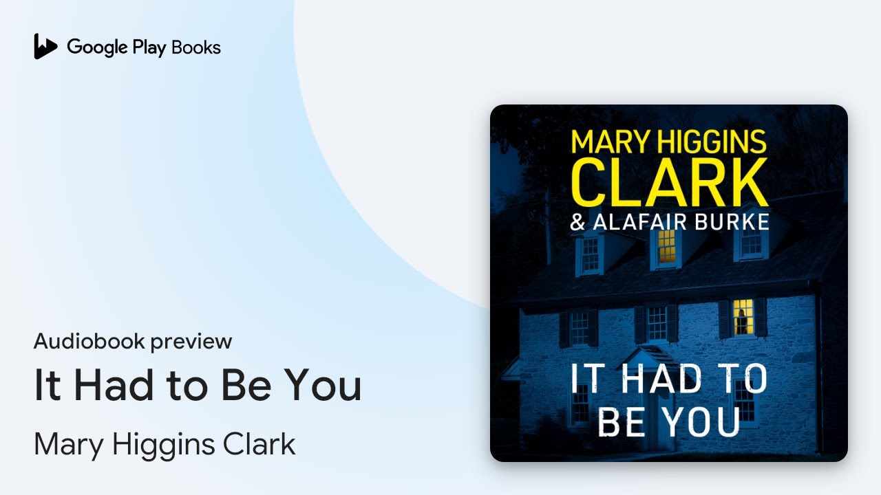 It Had to Be You by Mary Higgins Clark · Audiobook preview - YouTube