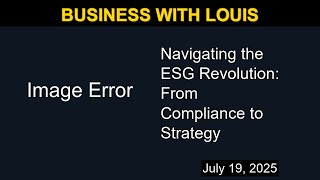 Navigating the ESG Revolution: From Compliance to Strategy | Business with Louis