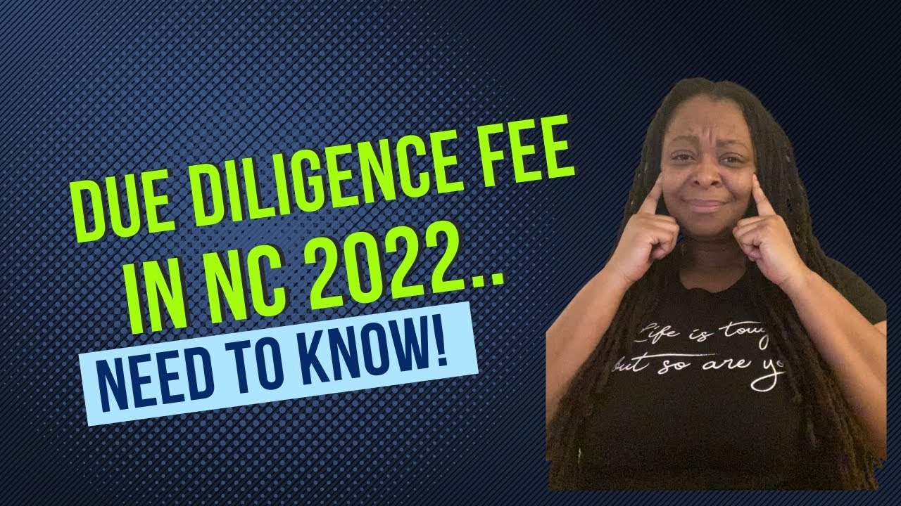 NC Due Diligence Fee The Need To Know YouTube