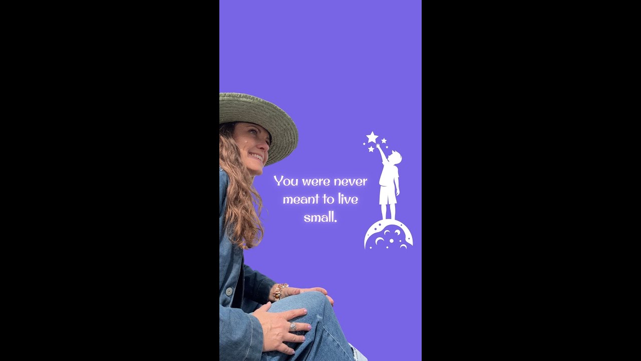 You were never meant to live small. 