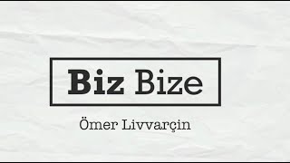 Vatan sevdalısı bir asker Omer Livvarcin Biz Bize’de!