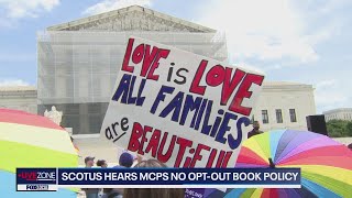 Supreme Court appears to support parents' objection to LGBTQ books in Montgomery County schools