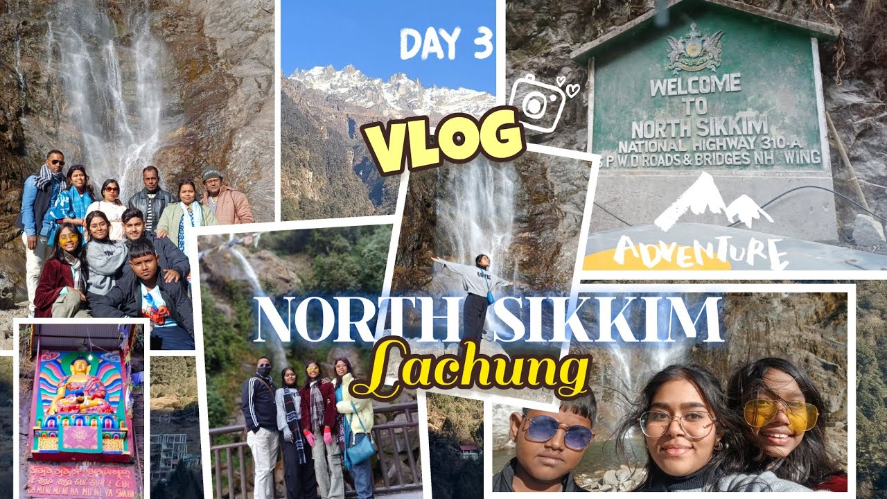 NORTH SIKKIM VLOG 2026 (D-3) | LACHUNG | THE SEVEN SISTERS WATERFALL | AMITABH BACHCHAN WATERFALL.