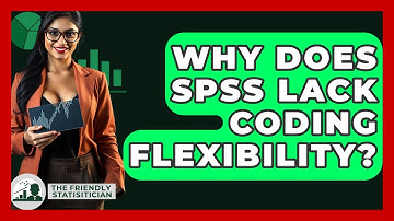 Why Does SPSS Lack Coding Flexibility? - The Friendly Statistician