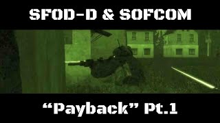 Payback Pt.1 - SFOD-D & SOFCOM - Arma 3 Realism
