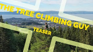 Watch Tree Climbing Guy Trailer