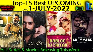 Top-15 Upcoming until 1-JULY-2022 Pt.1 Web-Series Movies #Netflix#Amazon#SonyLiv#Disney+Hotstar