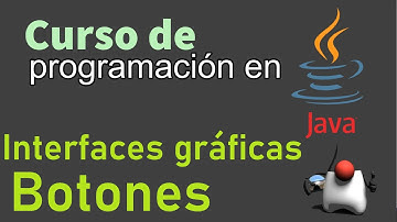 Curso de Java desde Cero | INTERFACES GRAFICAS, BOTONES  (video 99)