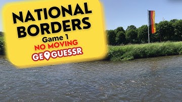GeoGuessr - National Borders - Game 1: NO MOVING [PLAY ALONG] Perfect score until epic fail | Ep 275
