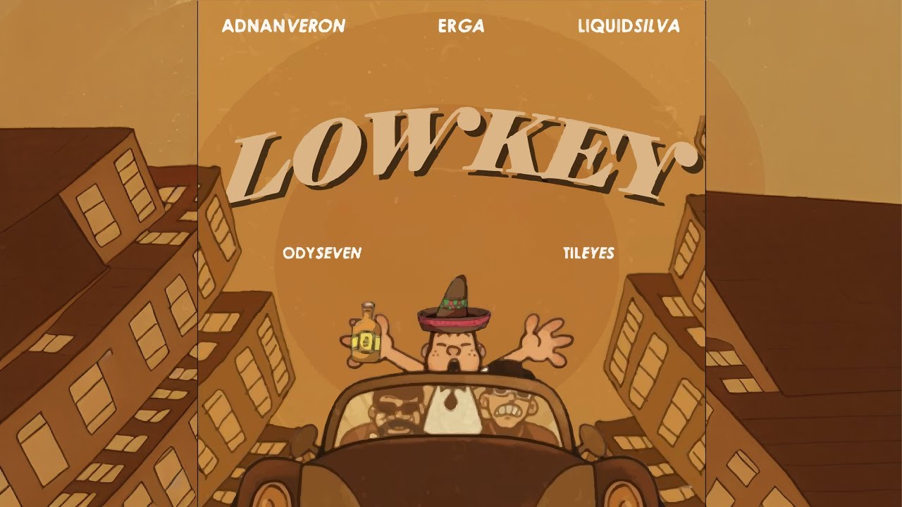 Adnan Veron, Erga, Liquid Silva - Lowkey (Odyseven x Tileyes Edit)
