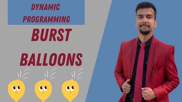 10.b) Burst Balloons || Dynamic Programming || Leetcode