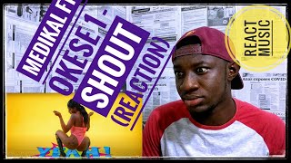 Medikal x Okese1 - Shout (Official Video)| GH REACTION | REVIEW