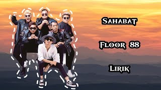 Floor 88 - Sahabat Lirik