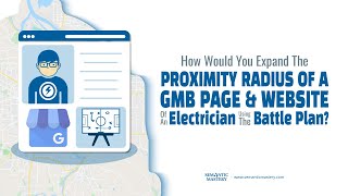 How Would You Expand The Proximity Radius Of A GMB & Website Of An Electrician Using The BattlePlan