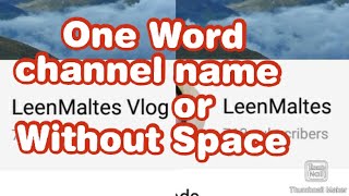 How to Change/one word Channel name/Without space 2020
