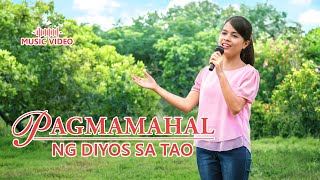 Tagalog Christian Music Video | "Pagmamahal ng Diyos sa Tao"
