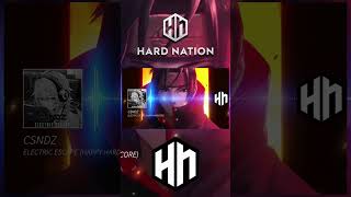 CSNDZ - ELECTRIC ESCAPE (HAPPY HARDCORE) [Hard Nation #Shorts]
